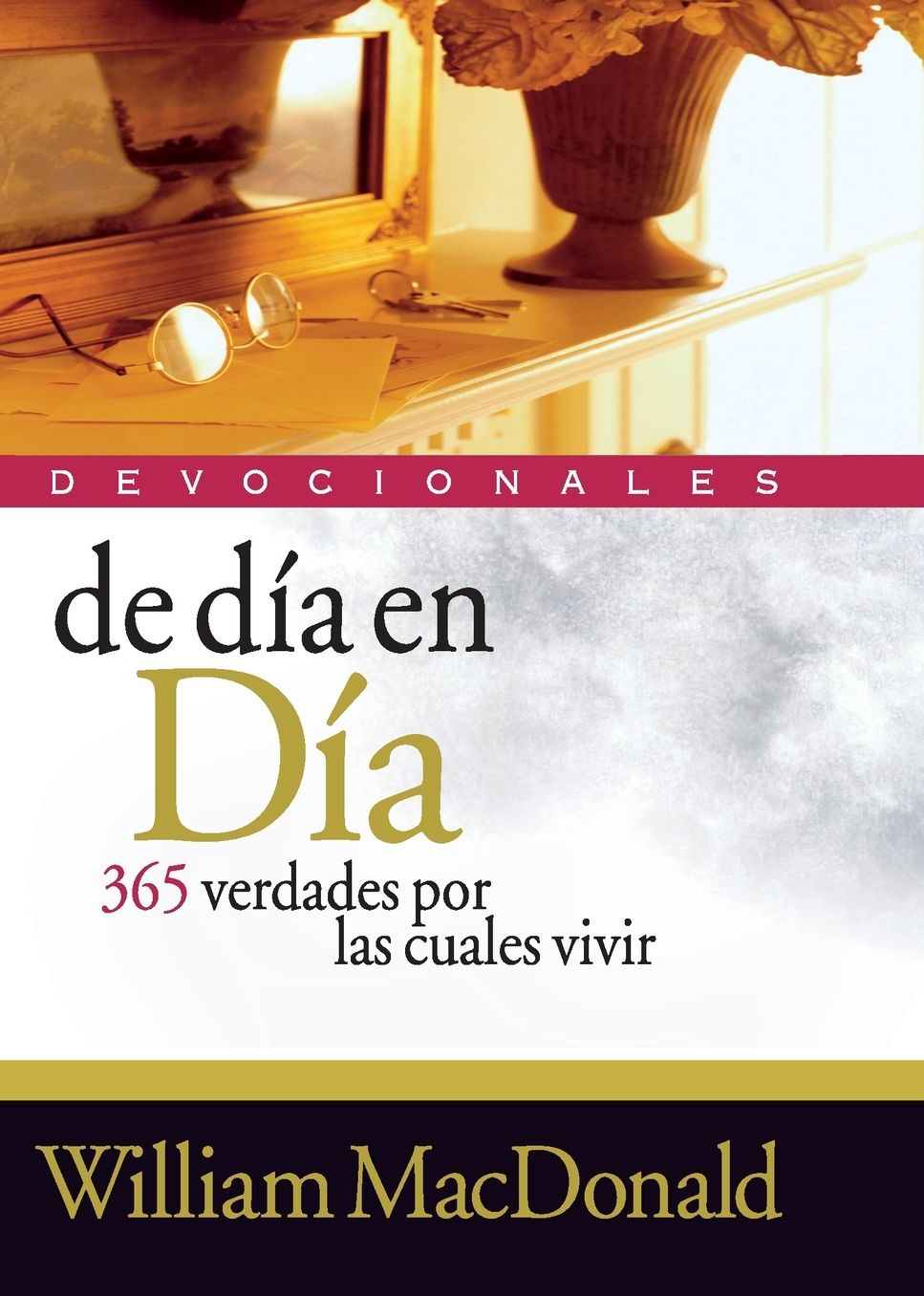 De dia en Dia. 365 verdades por las cuales vivir
