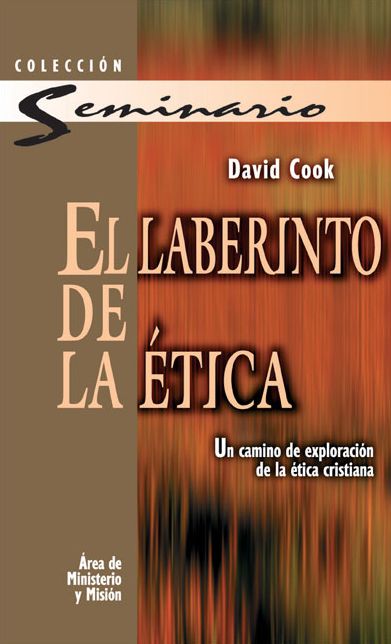 Laberinto de la etica, El: Un camino de exploracion de la etica cristiana