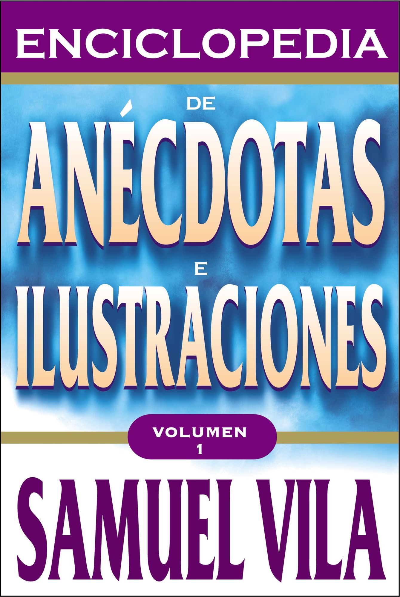 Enciclopedia de anecdotas - Vol. 1
