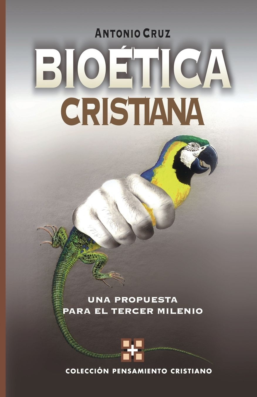 Bioetica cristiana: Una propuesta para el tercer milenio (rustica)