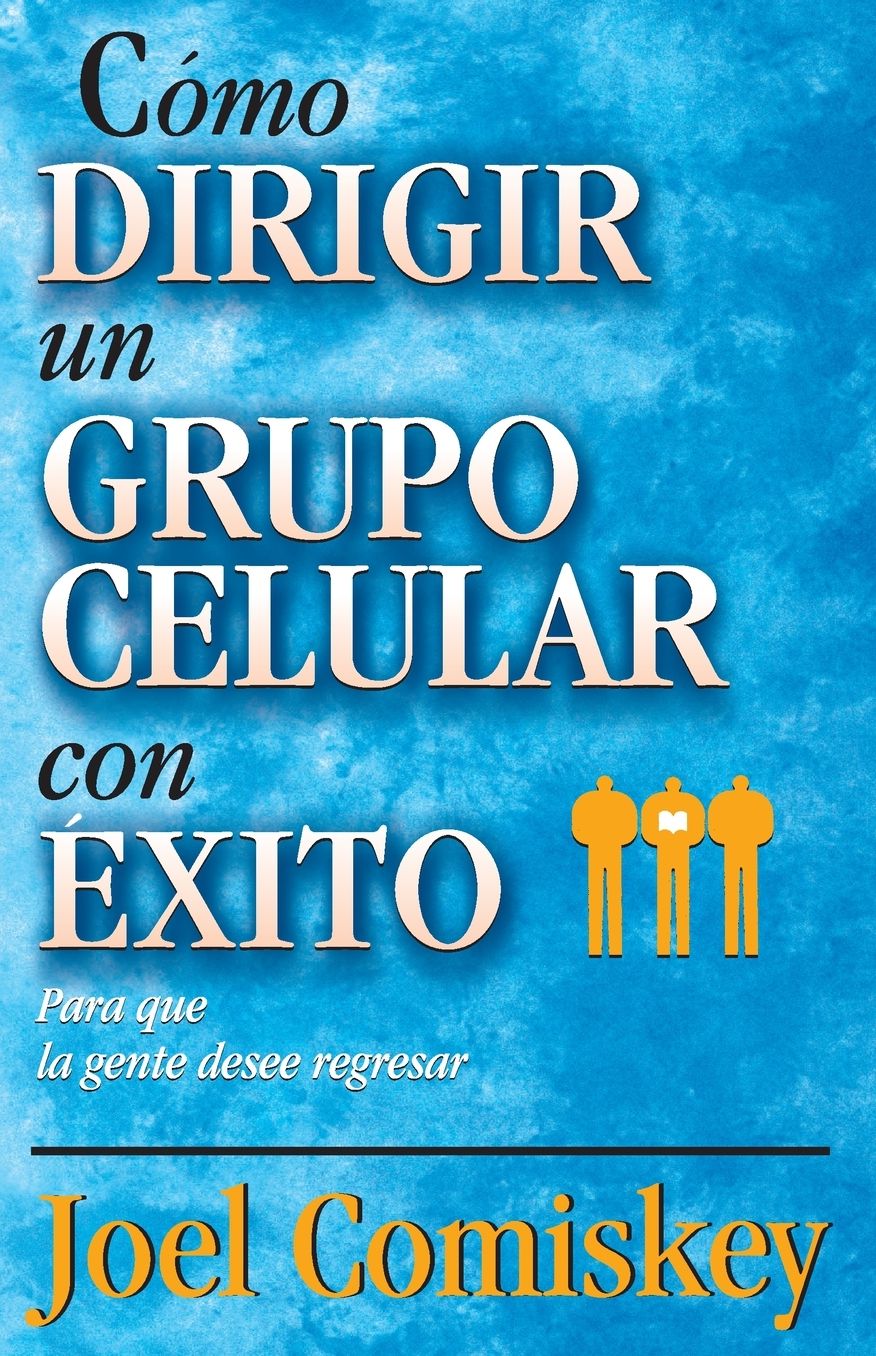 Como dirigir un grupo celular con exito