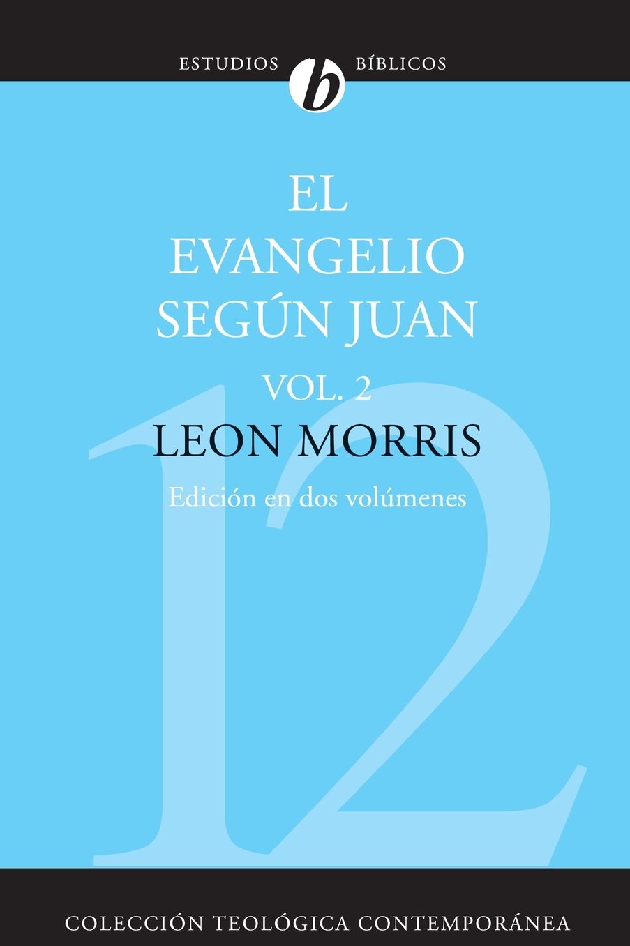 Evangelio segun Juan, El, Vol. 2