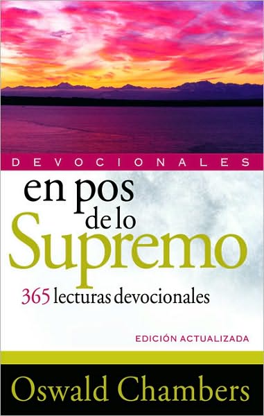 En pos de lo Supremo. 365 lecturas devocionales