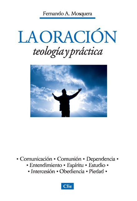 Teologia y practica de la Oracion