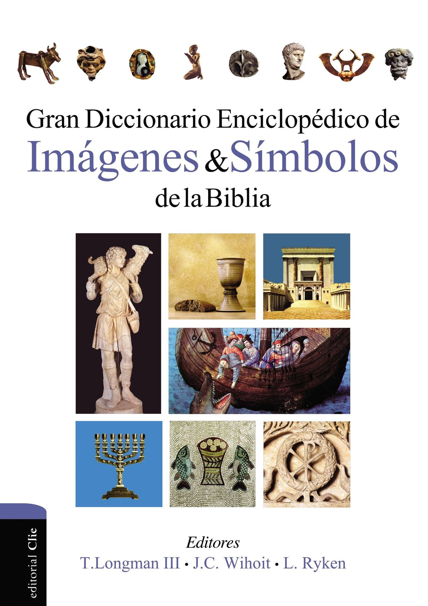 Gran Diccionario Enciclopï¿½dico de Imï¿½genes Y Sï¿½mbolos de la Biblia