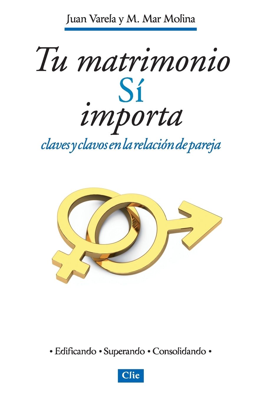 Tu matrimonio si importa: Claves y clavos en la relacion de pareja