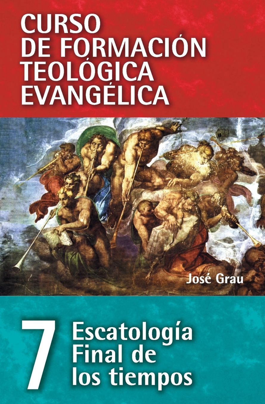 CFT 07 - Escatologia final de los tiempos