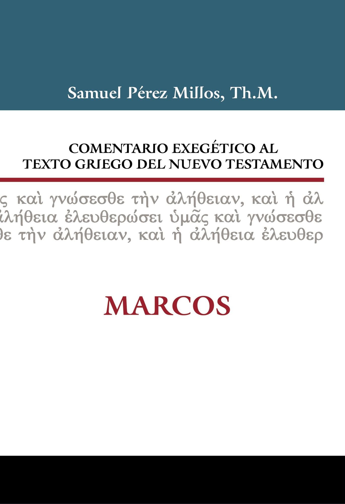 Comentario Exegï¿½tico Al Texto Griego del N.T. - Marcos