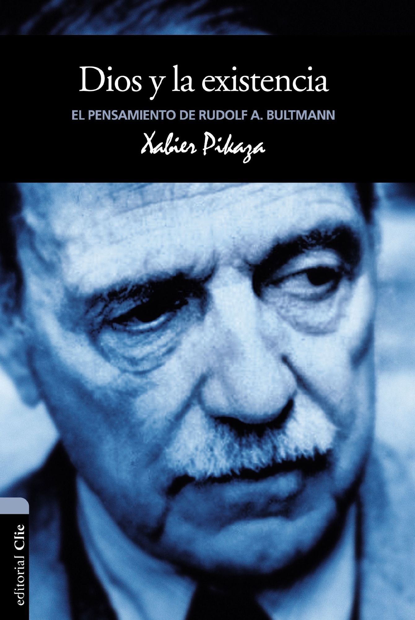 Dios y la existencia : El Pensamiento De Bultmann