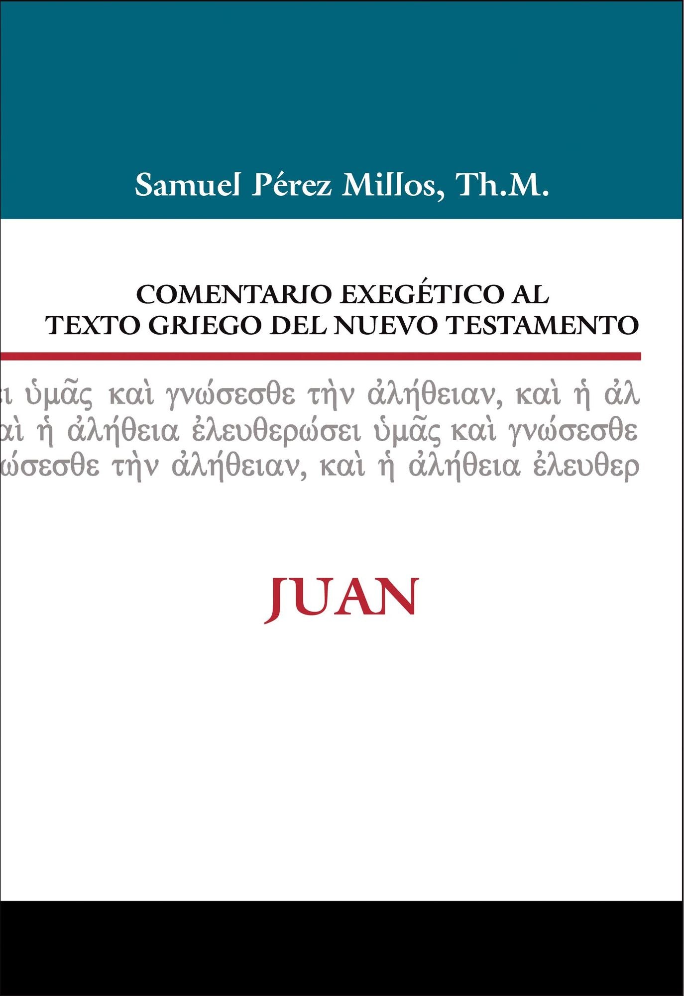 Comentario Exegï¿½tico Al Texto Griego del N.T. - Juan