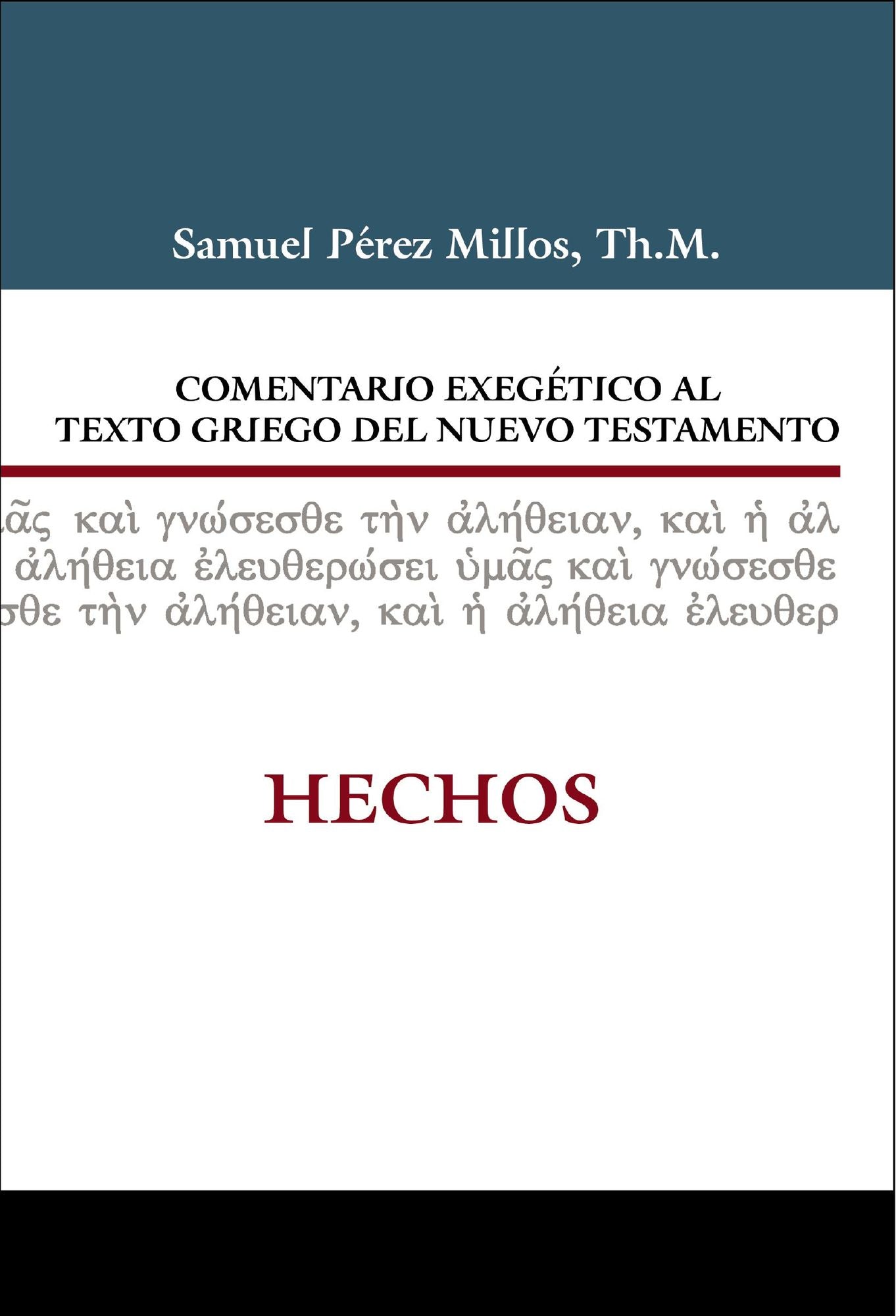 Comentario Exegï¿½tico Al Griego del Nuevo Testamento Hechos