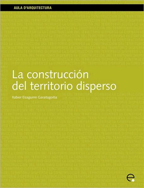 La construcci n del territorio disperso