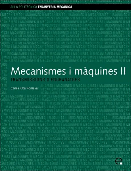 Mecanismes I M Quines Ii. Transmissions D'Engranat