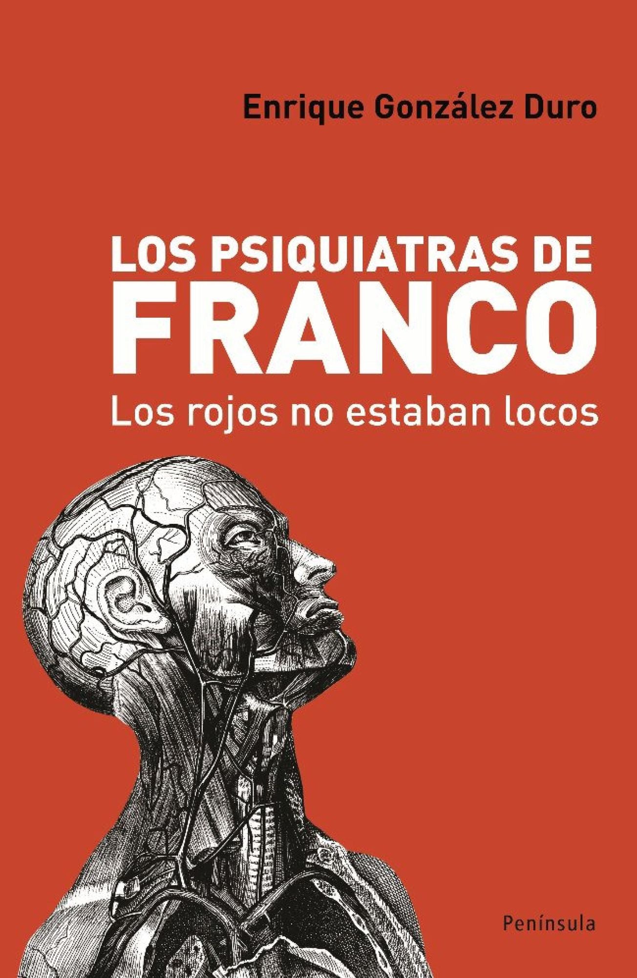 Los psiquiatras de Franco: Los rojos no estaban locos