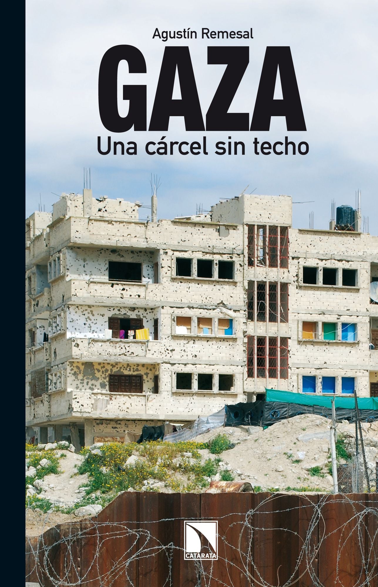 Gaza: Una cárcel sin techo