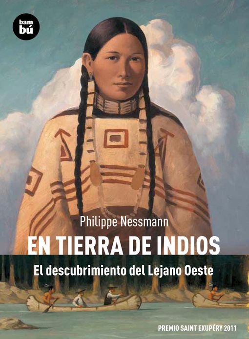 En tierra de indios: El descubrimiento del Lejano Oeste