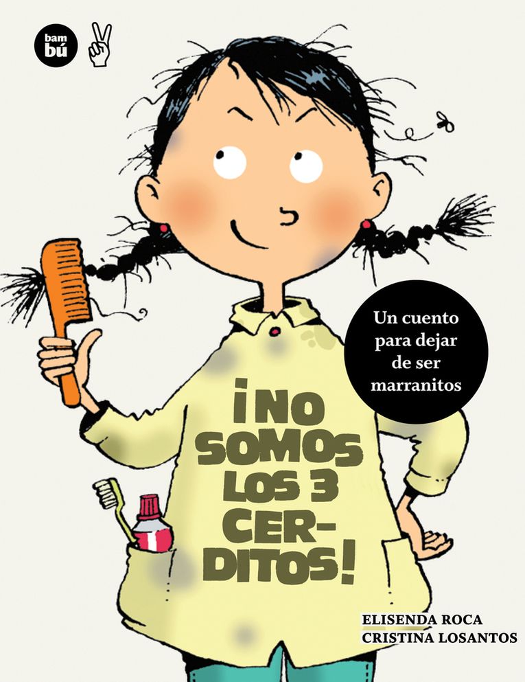 No somos los 3 cerditos!: Un cuento para dejar de ser marranitos