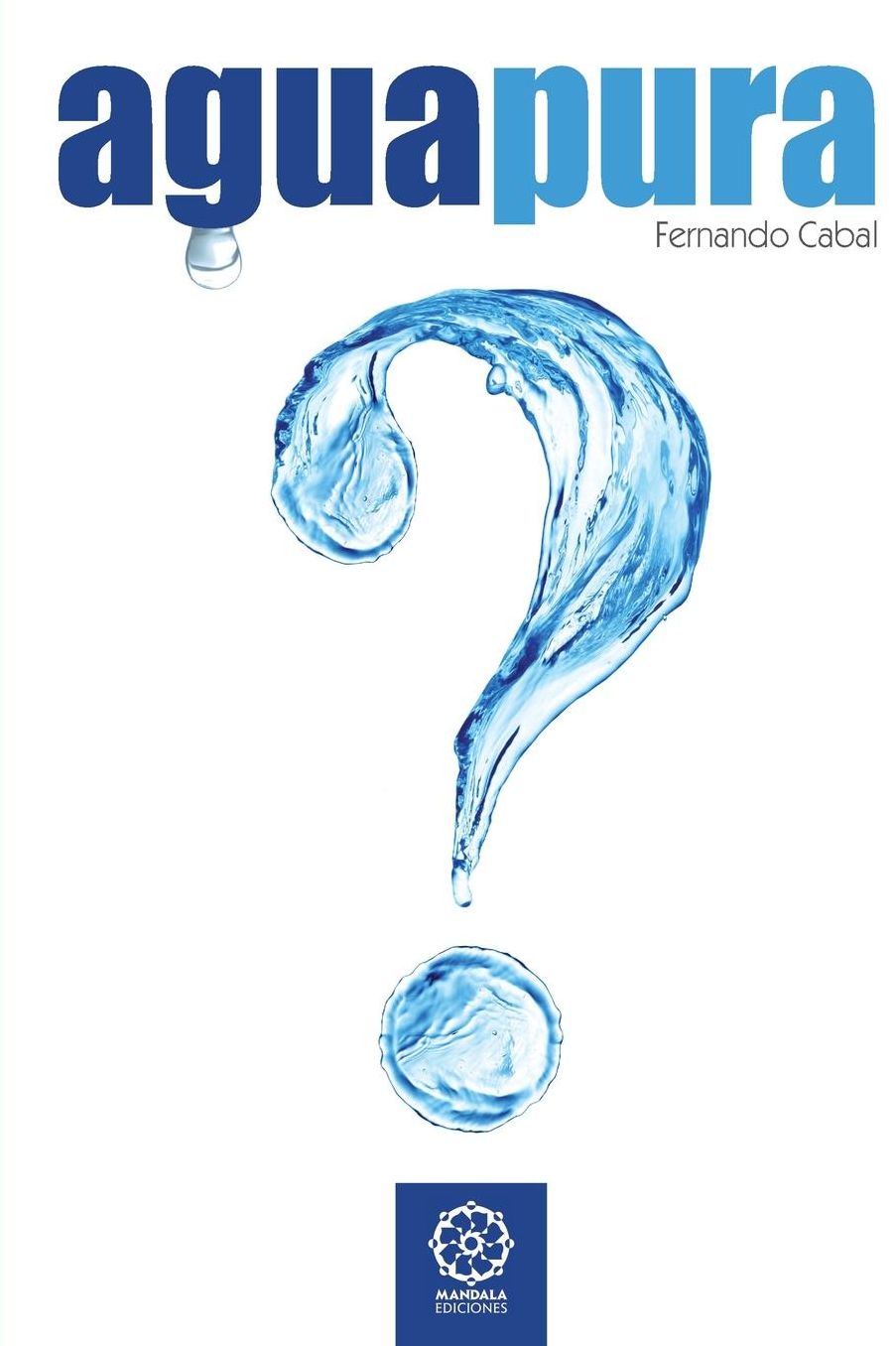 Agua Pura: Sabe Vd. lo que bebe?