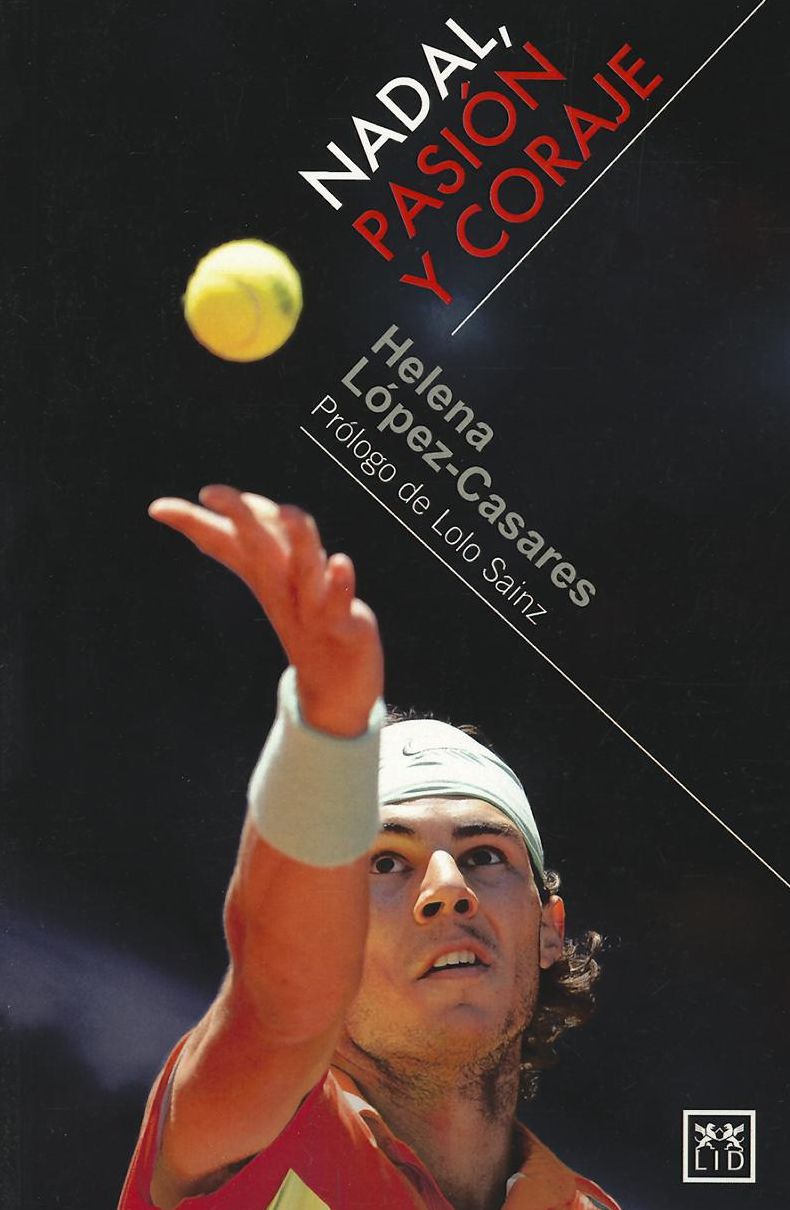 Nadal: pasion y coraje