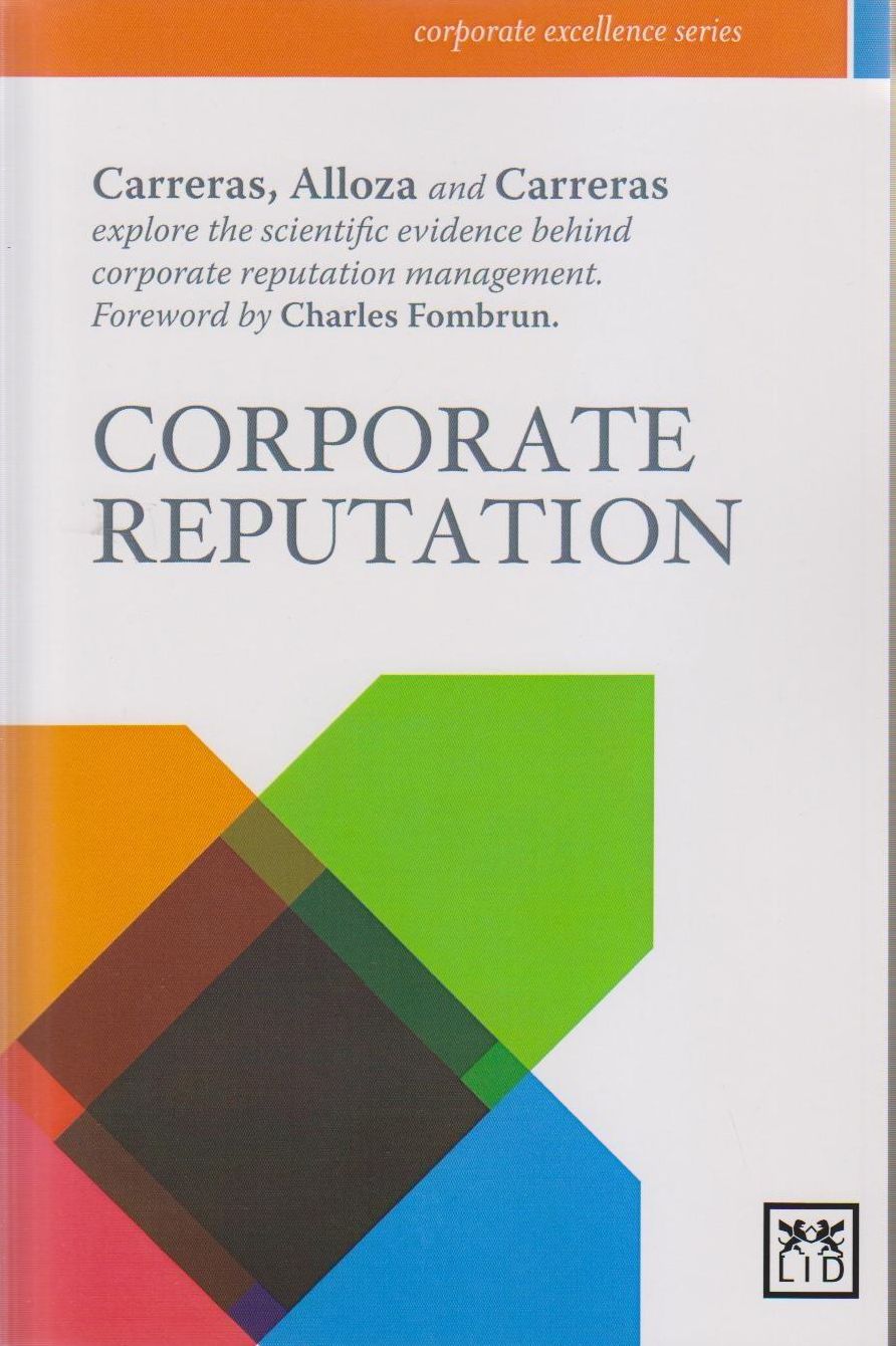 Corporate Reputation: Reputation Has Become an Essential Strategic Asset for Companies.