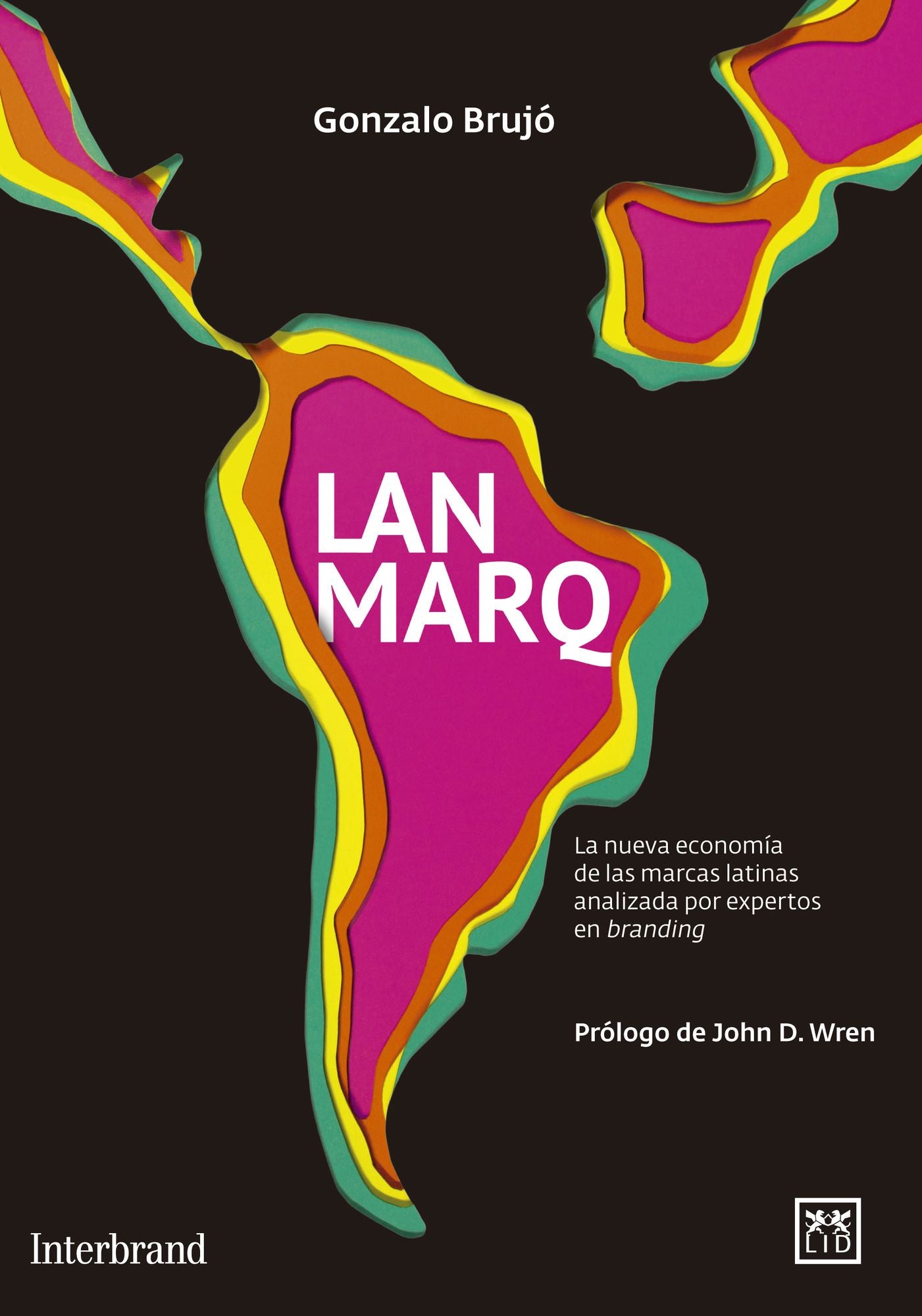Lanmarq: La nueva econom?a de las marcas latinas