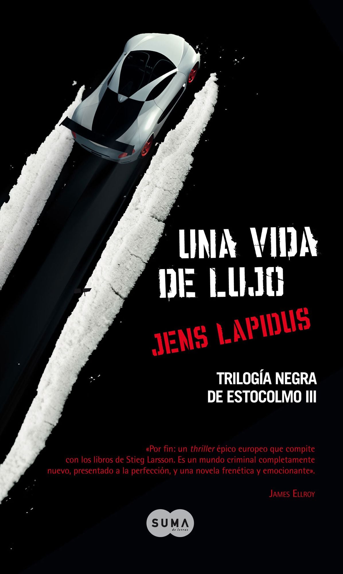 Una vida de lujo (Trilogía negra de Estocolmo 3)