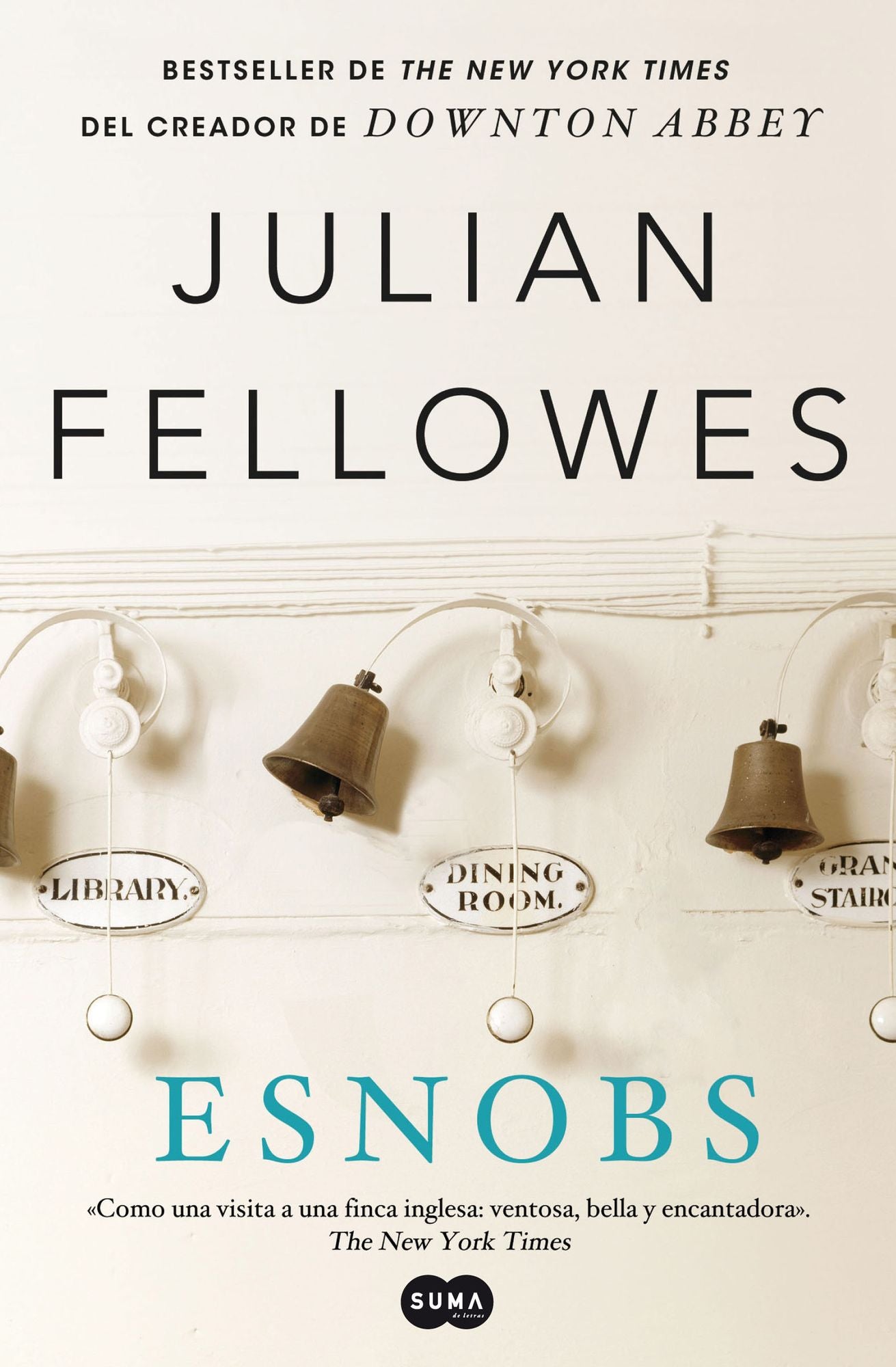 Esnobs: Bestseller de The New York Times del creador de Downton Abbey