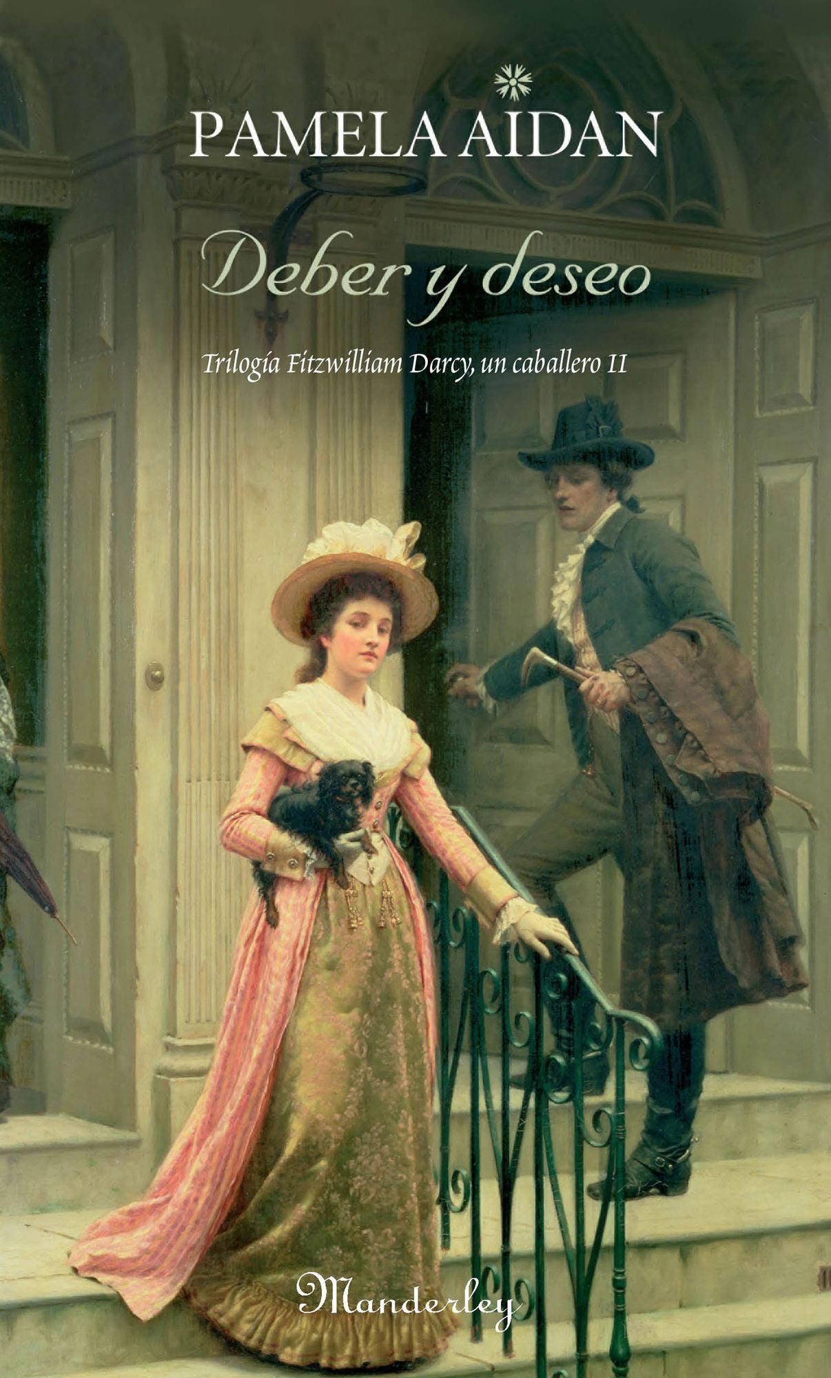 Deber y deseo: Trilogía Fitzwilliam Darcy, un caballero II