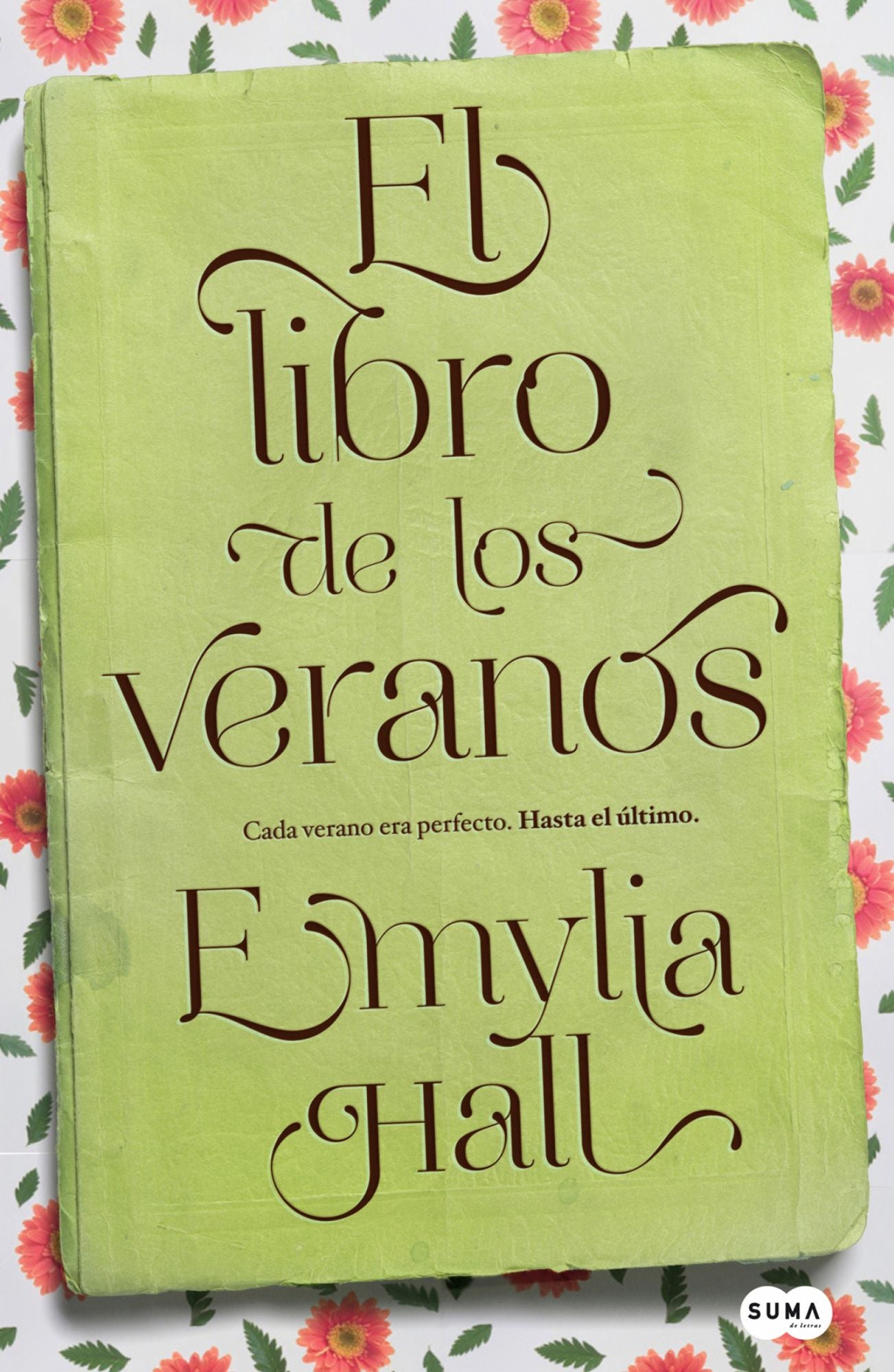 El libro de los veranos: Cada verano era perfecto. Hasta el último