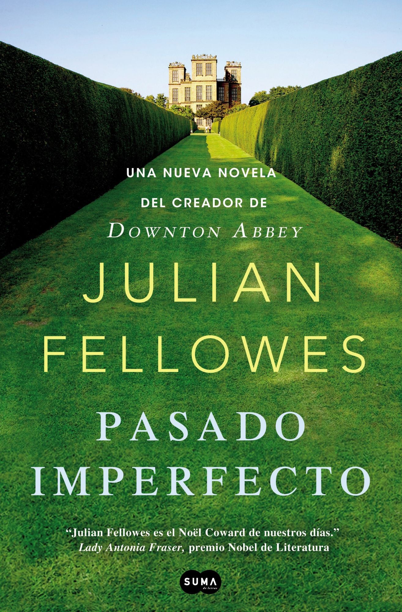 Pasado imperfecto: La nueva novela del creador de Downton Abbey