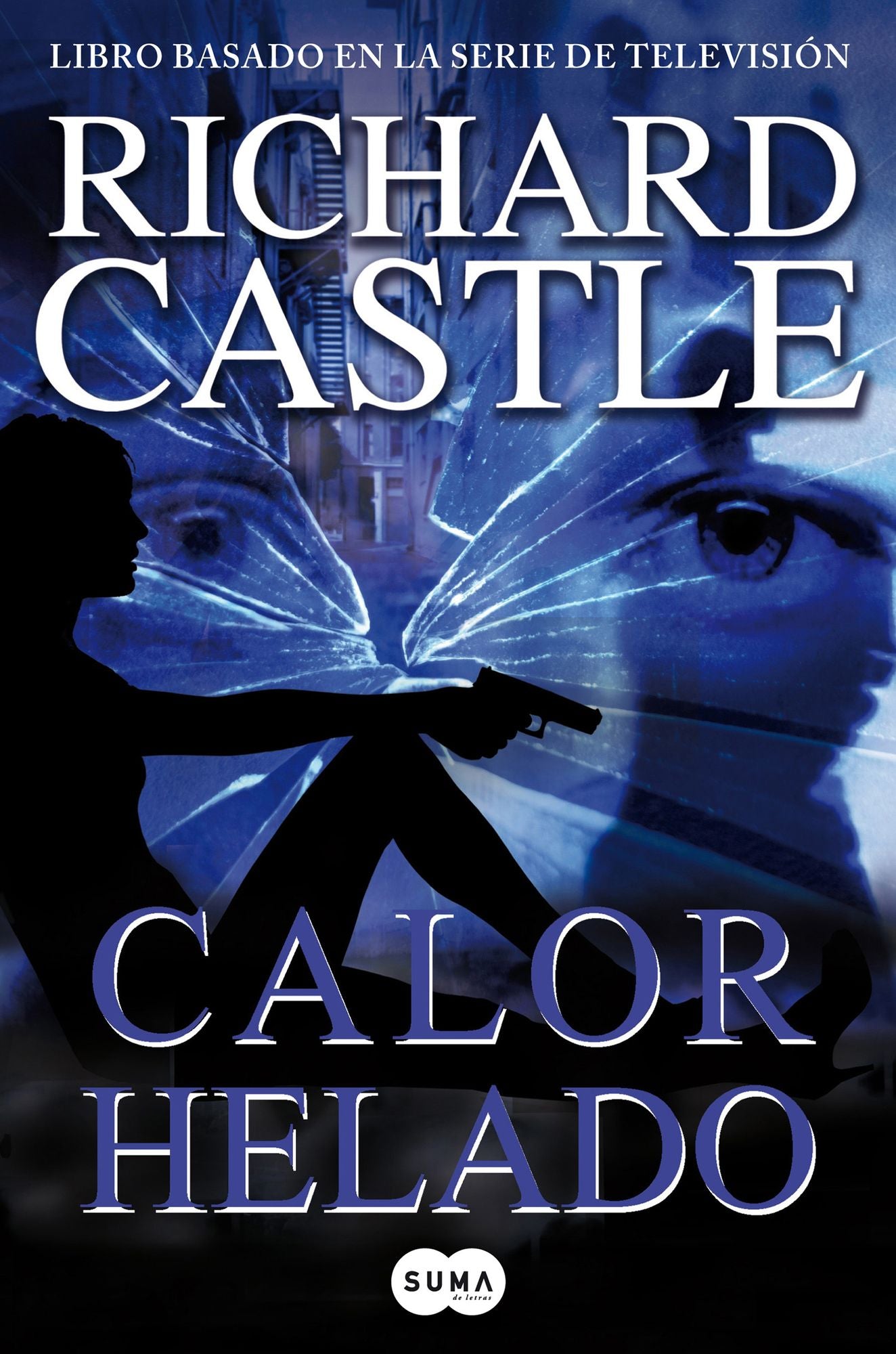 Calor helado (Serie Castle 4): Libro basado en la serie de televisión