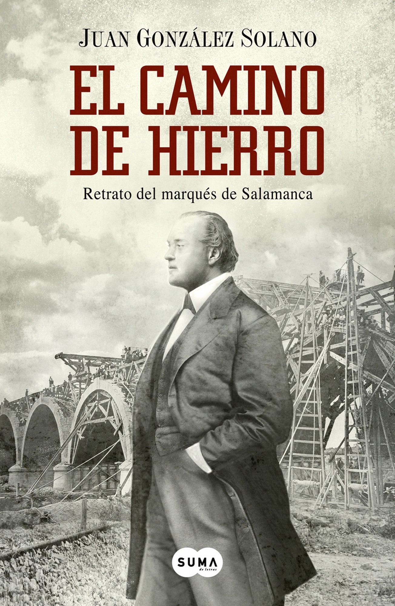El camino de hierro: Retrato del marqués de Salamanca
