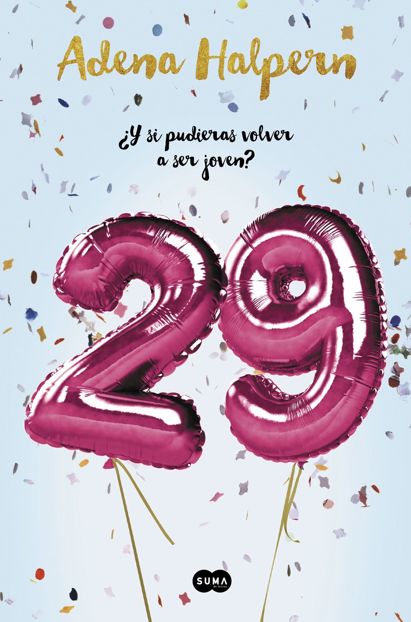29: Y si pudieras volver a ser joven?