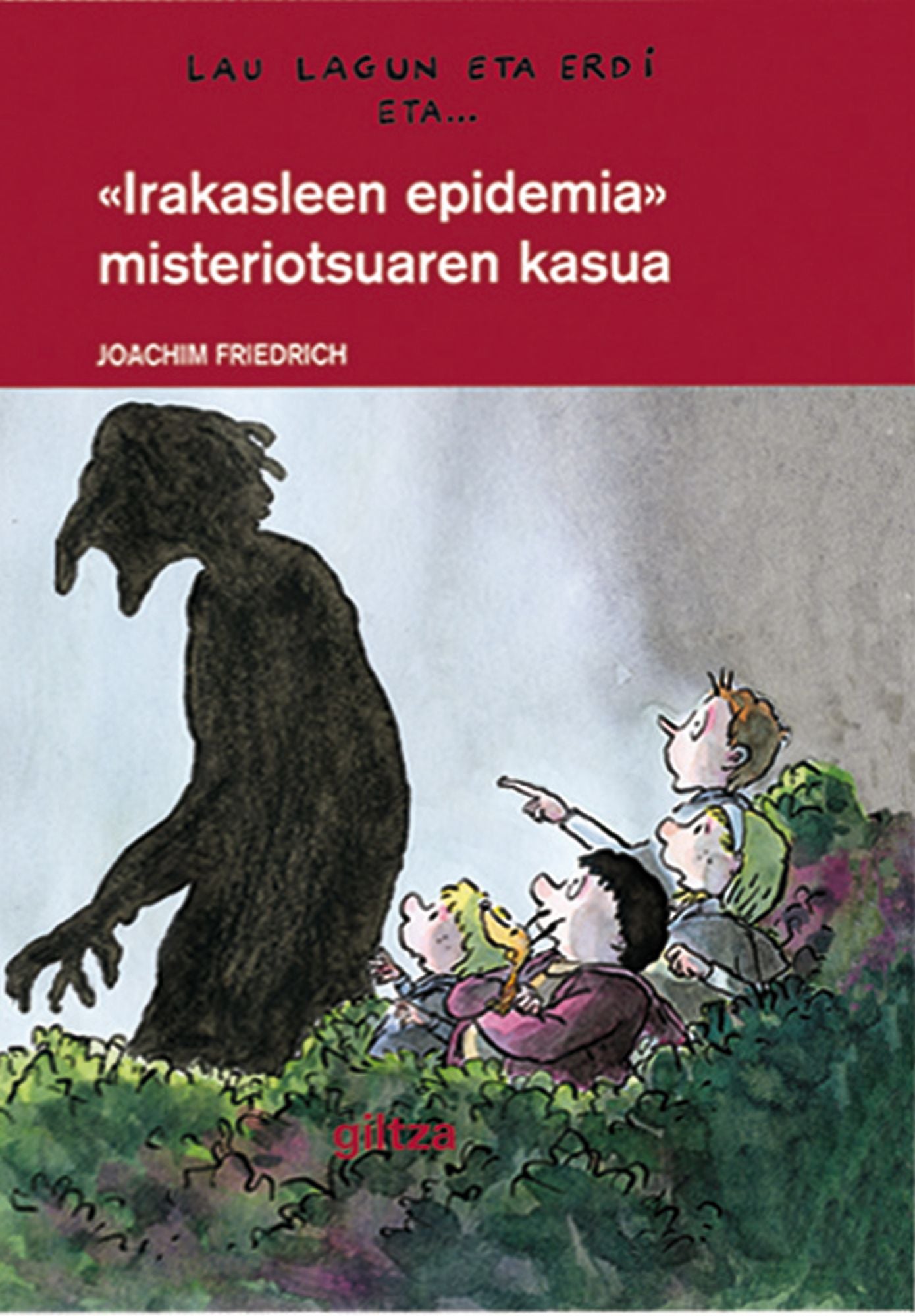 Lau lagun eta erdi 5. Irakasleen epidemia misteriotsuaren kasua