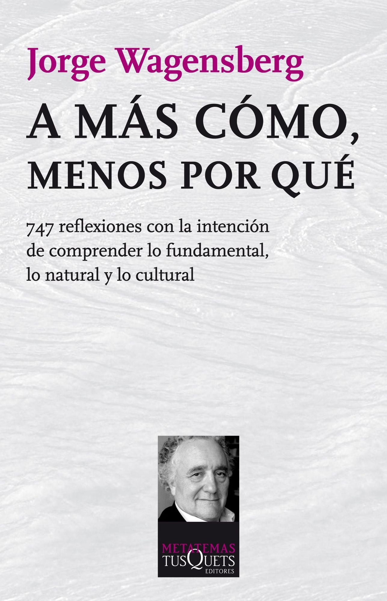 A más cómo, menos por qué