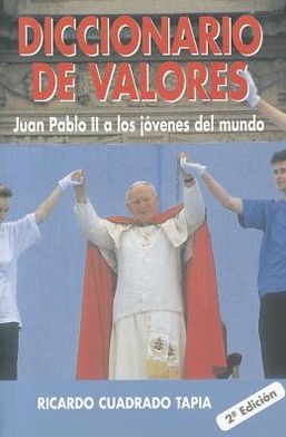 Diccionario de Valores: Juan Pablo II a los jovenes del mundo