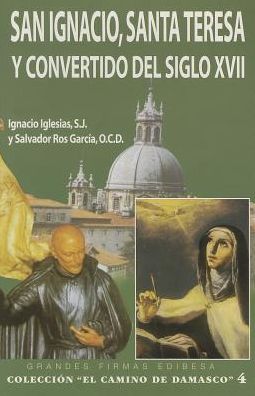 San Ignacio, Santa Teresa Y Convertido Del Siglo Xvii