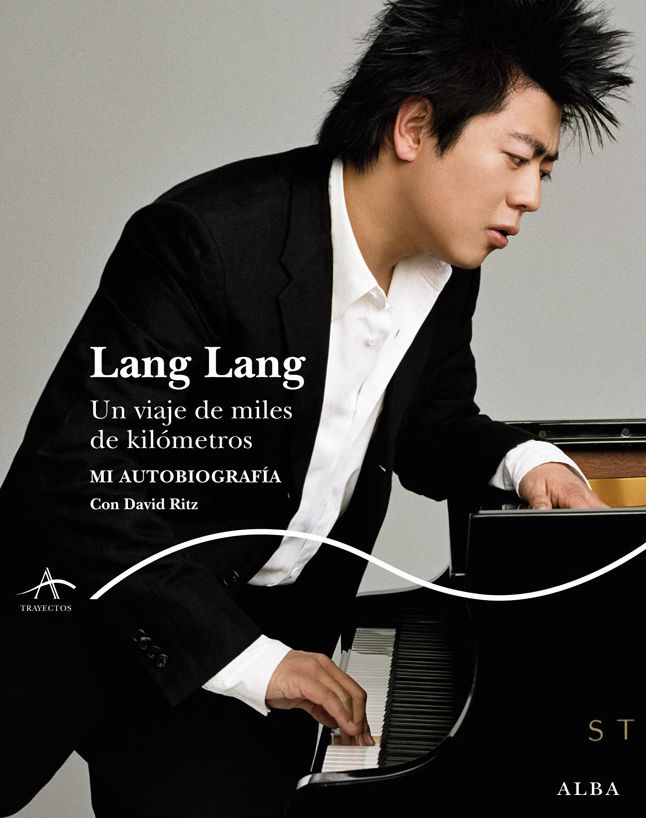 Lang Lang. Un viaje de miles de kilómetros: Mi autobiografía