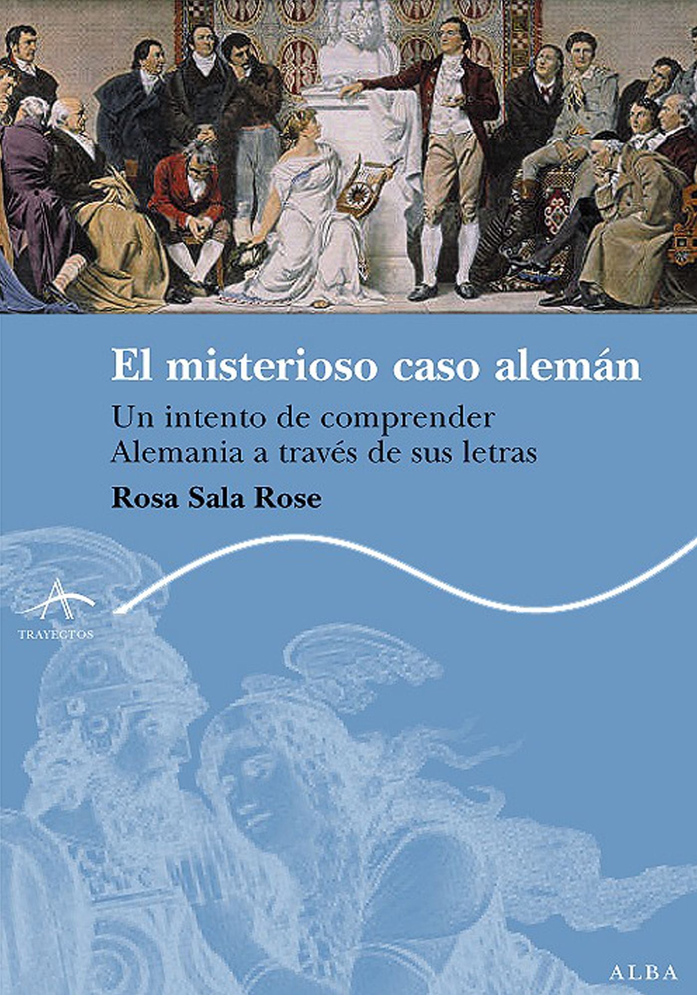 El misterioso caso alemán: Un intento de comprender Alemania a través de sus letras