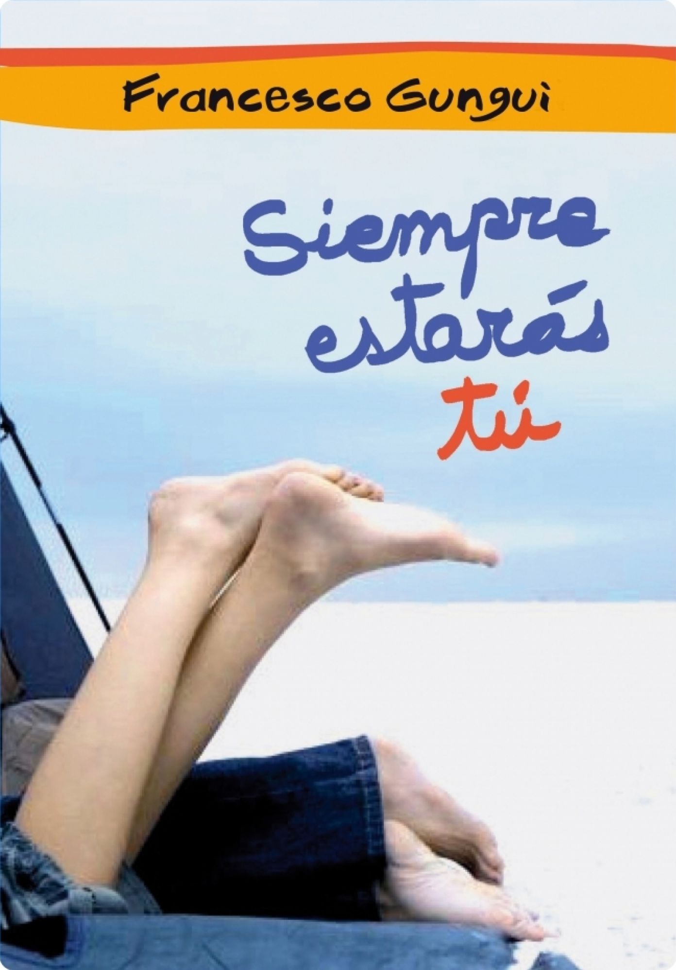 Siempre estarás tú (Alice y Lucas, una historia de amor 1)