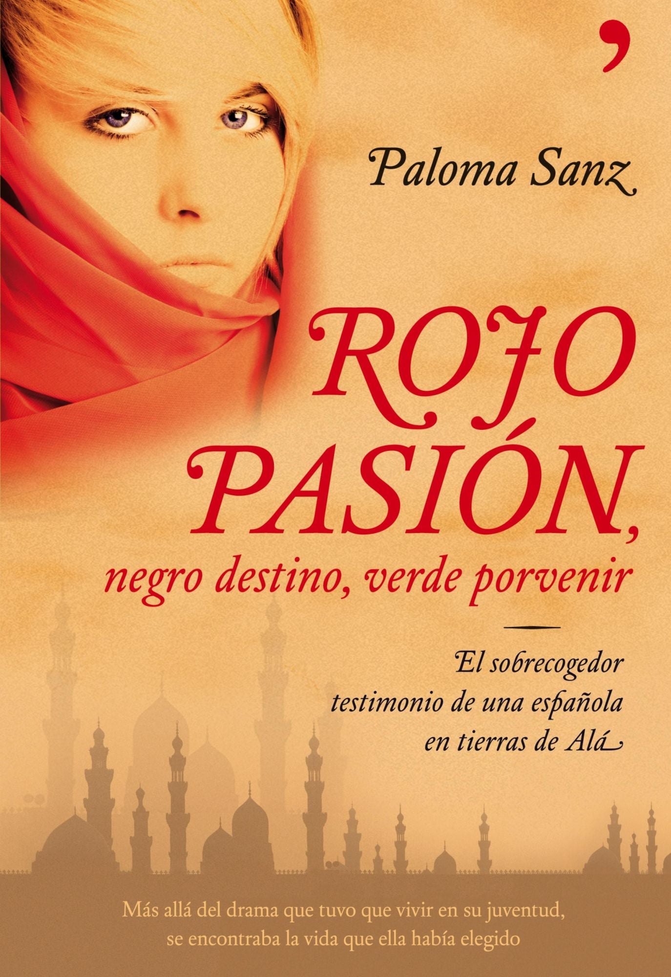 Rojo pasión, negro destino, verde porvenir
