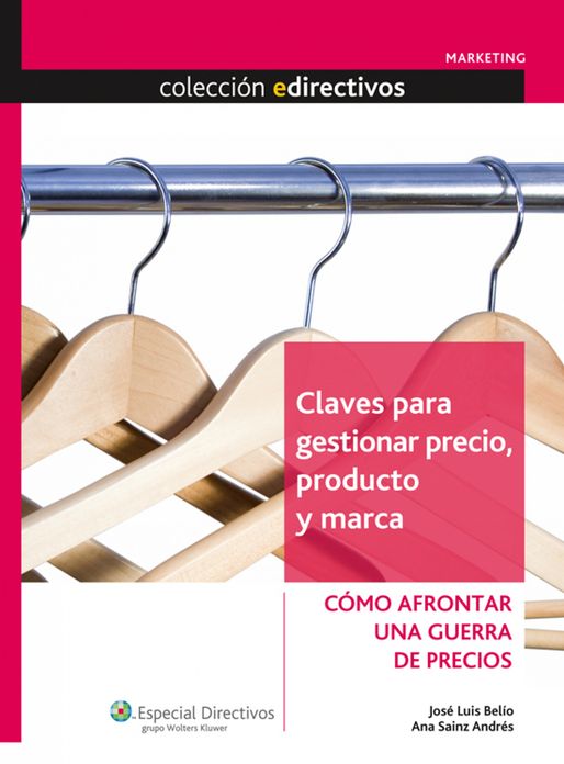 Claves para gestionar precio, producto y marca: Cómo afrontar una guerra de precios