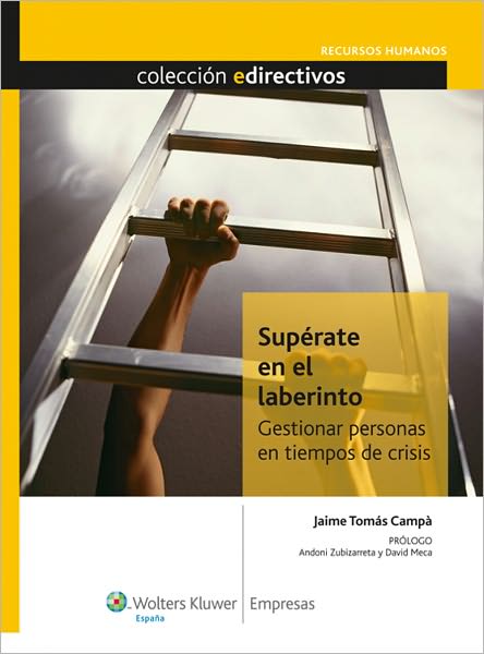 Supérate en el laberinto: Gestionar personas en tiempos de crisis