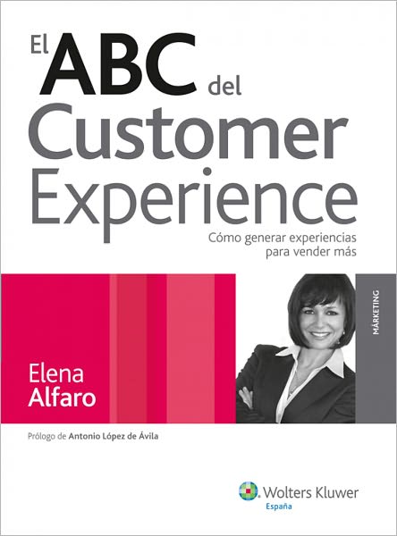El ABC del customer experience: Cómo generar experiencias para vender más