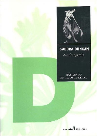 Isadora Duncan. Autobiografía