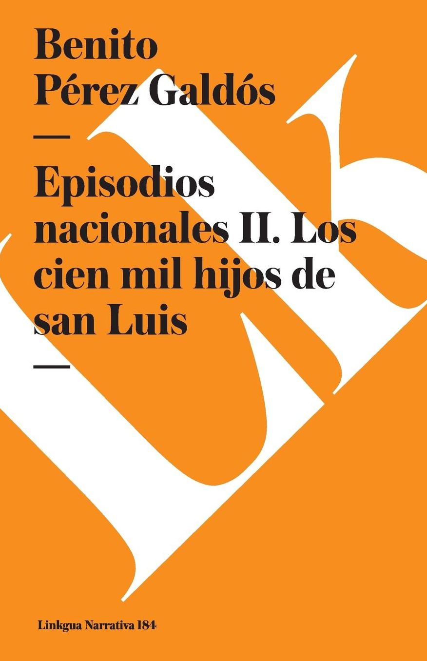 Episodios nacionales II. Los cien mil hijos de san Luis
