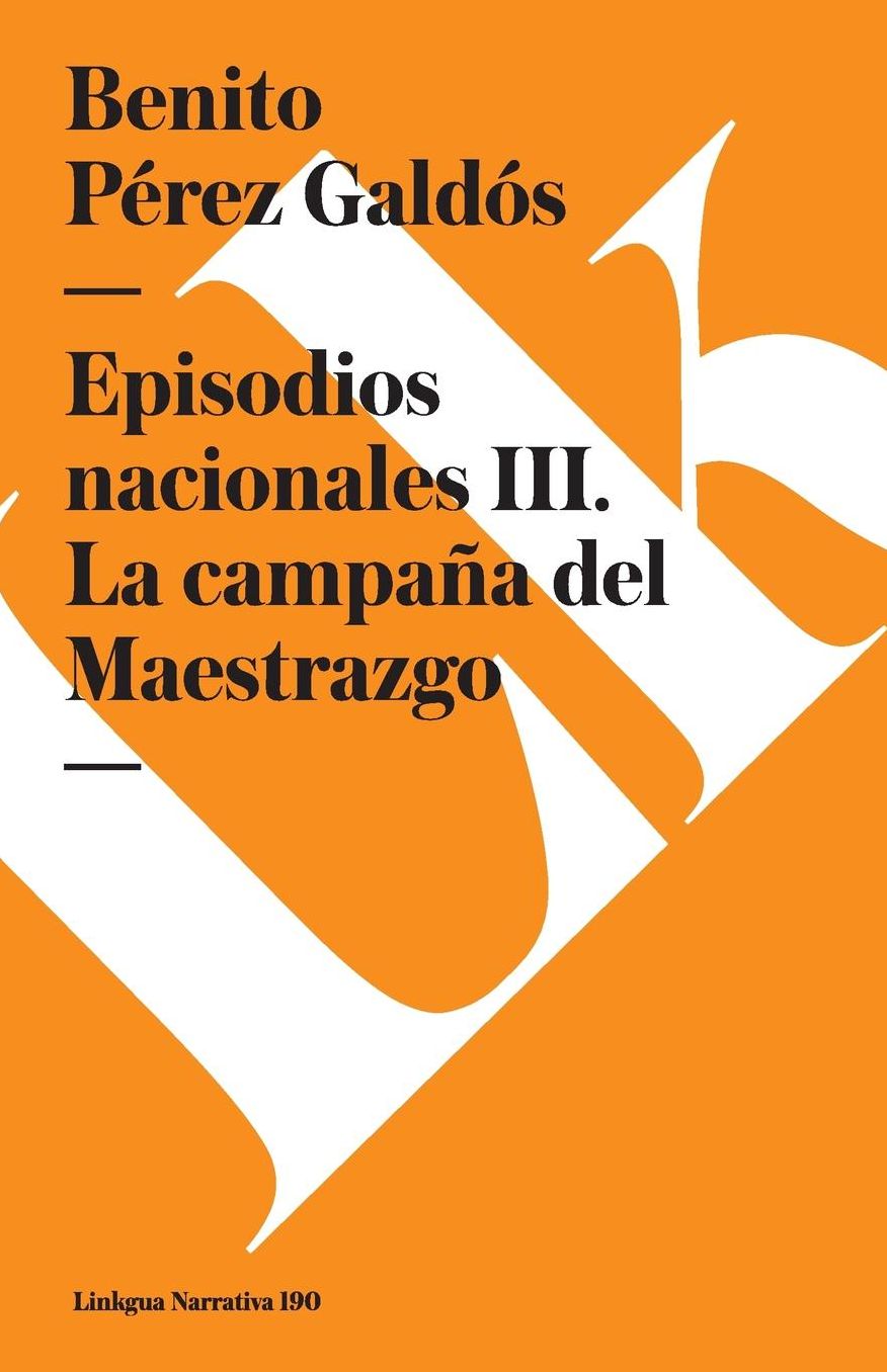 Episodios nacionales III. La campaña del Maestrazgo
