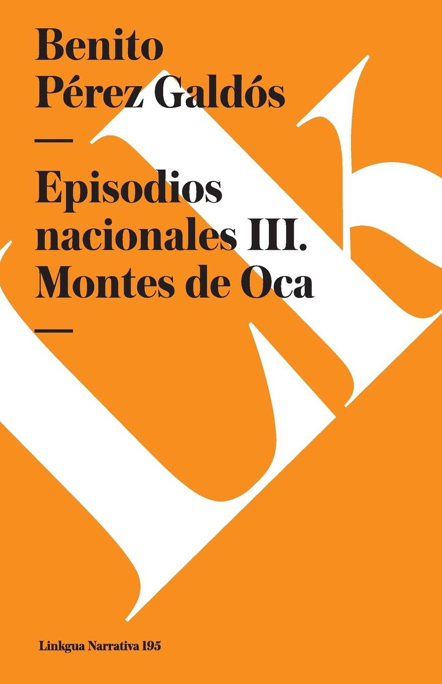 Episodios nacionales III. Montes de Oca