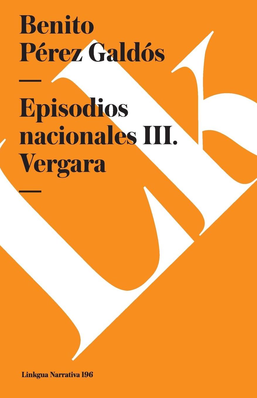 Episodios nacionales III. Vergara