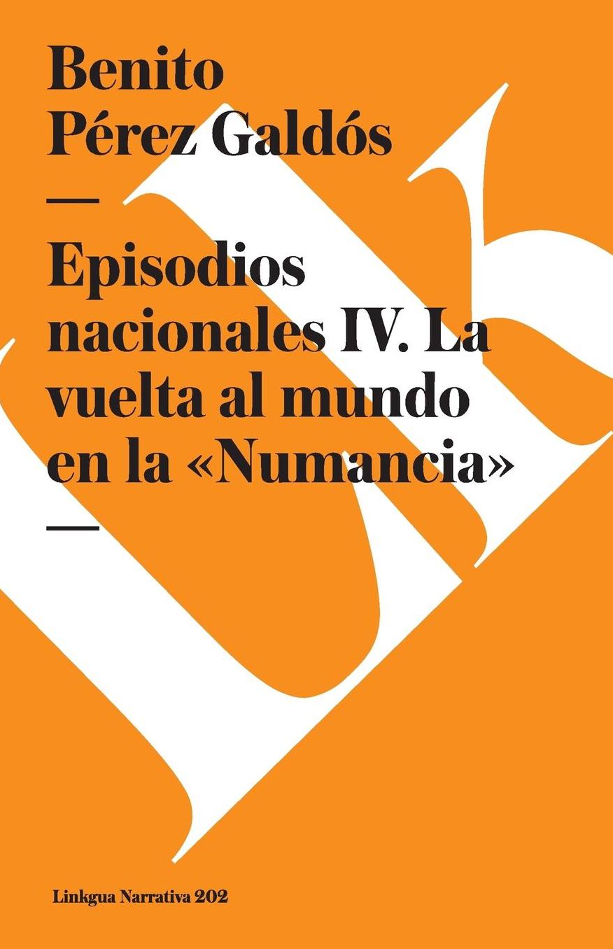 Episodios nacionales IV. La vuelta al mundo en la «Numancia»